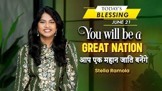 You will be a great nation | Stella Ramola | Today's Blessing