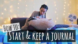 How To: Start & Keep a Journal