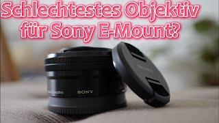 Kamera-Talk #6: Das schlechteste Objektiv für Sony E-Mount?