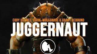 Cody Holmes, Jakik, Wolfsnare & Grant Rebound - Juggernaut (Original Mix)