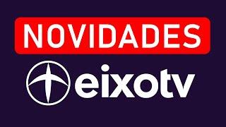 NOVIDADES DA PROGRAMAÇÃO DA EIXOTV