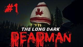 The Long Dark | DEADMAN #1| Максимальная кастомная сложность