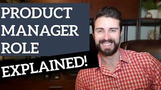 Product Manager Roles & Responsibilities EXPLAINED!