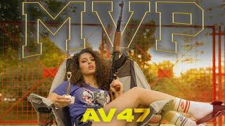 AV47 / MVP (OFFICIAL VIDEO)