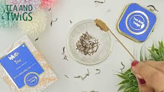 White Tea | Darjeeling Tea | Silver Needles | Tea and Twigs | Whole leaf tea