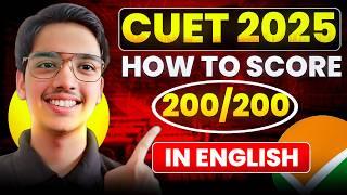 How to Score 200/200 in CUET 2025 ? English Language Strategy 