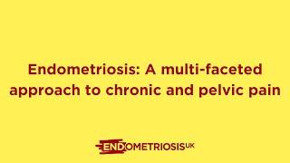 Endometriosis: A multi faceted approach to chronic and pelvic pain