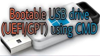 How to create a bootable USB drive (UEFI/GPT) using Command prompt (CMD) #uefi #bootablependrive