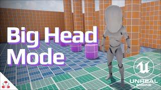 BIG HEAD MODE in 1 minute with Unreal Engine