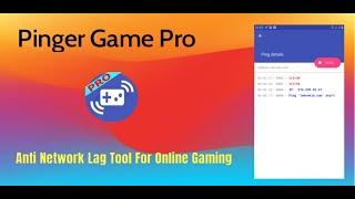 Pinger Game Pro - Anti Lag Network Tool For Mobile Online Gaming No Ads