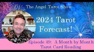 Angel Tarot Show:  2024 Tarot Forecast!