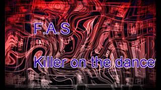 FAS - Killer on the dancefloor