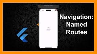 Flutter Navigation: Named Routes