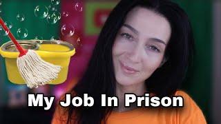 What I Did For Work In Prison