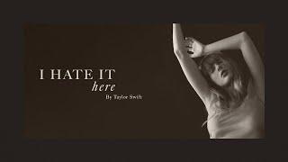 Taylor Swift - I Hate It Here (Official Lyric Video)