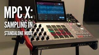 MPC X Sampling In Standalone Mode The Easy Way