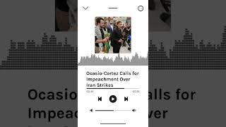 Ocasio-Cortez Calls for Impeachment Over Iran Strikes | AURN News