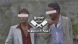 Benny the Butcher - 18 Wheeler Ft. Pusha T (Prod. DJ Shay)