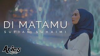 Sufian Suhaimi - Di Matamu (Official Music Video with Lyric)