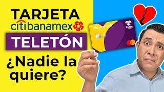 Tarjeta Teleton Citibanamex [Tarjeta de crédito Teleton Banamex] NADIE LA QUIERE 