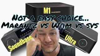 Marantz M1 vs Wiim ultra vs SVS soundbase