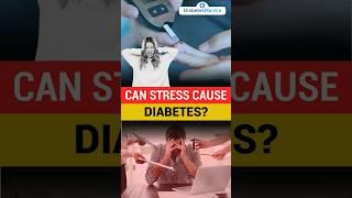 Can Stress Cause Diabetes?