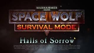 Warhammer 40,000: Space Wolf - Survival Mode Trailer