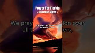Prayer For Florida - Hurricane Milton #prayer #God #Jesus #shorts 