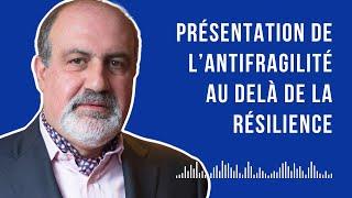 Présentation de l'Antifragilité : au-delà de la résilience - Autonomie et Hormèse (ep. 1)