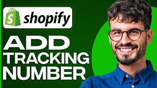 How To Add Tracking Number On Shopify