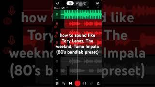 How to sound like #ToryLanez, #Tameimpala, #theweeknd etc (80’s #bandlab vocal preset)