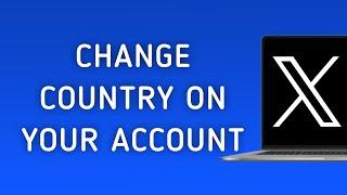 How to Change Country on your X (Twitter) Account On PC (New Update)