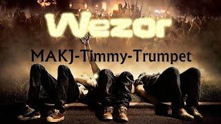 WEZOR x MAKJ-Timmy Trumpet -Party Die