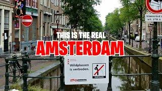 This is the REAL Amsterdam - much different from Instadam.