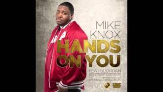 Mike Knox - Hands On You (Feat. Guordan)