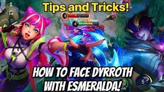 TIPS AND TRICKS! HOW TO FACE DYRROTH WITH ESMERALDA! | Esmeralda Gameplay | Valesmeralda | MLBB