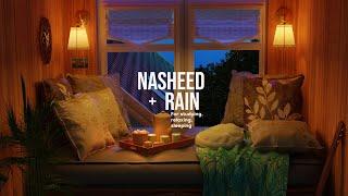 Nasheeds For Studying, Sleeping and Relaxing with Rain & Thunder Sounds | No Music