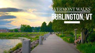 Vermont Walks  - Burlington, VT - An evening walk from downtown to the Boardwalk and Waterfront ・ 4K