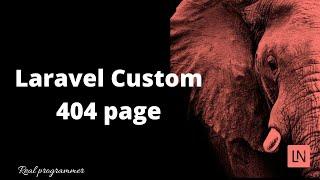 Laravel 8 Custom 404 page