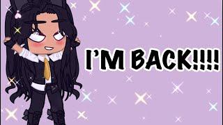 I’M BACKK!!! (Explanation Video)