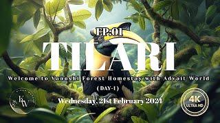 Tilari - Welcome to Vanoshi Forest Homestay with Advait World - Day-1 EP:01