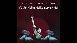 Nusrat Fateh Ali Khan - Ye Jo Halka Halka Suroor Hai