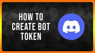 How to create Discord Bot Token in 2024