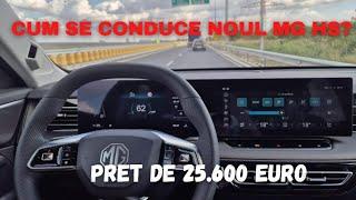 Cum se conduce pe autostrada noul MG HS 1.5 T-GDi 170 CP 7DCT 2024? Viteza maxima, consum, reprize