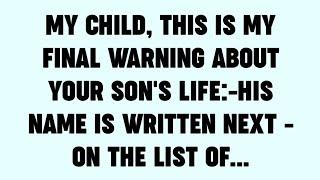 ️ MY CHILD, THIS IS MY FINAL WARNING ABOUT YOUR SON'S LIFE:-HIS NAME IS WRITTEN NEXT...