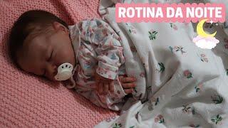 ROTINA DA NOITE COM A BEBÊ REBORN ALICE