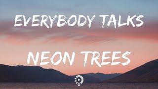 Neon Trees - Everybody Talks (Lyrics) | It started with a whisper