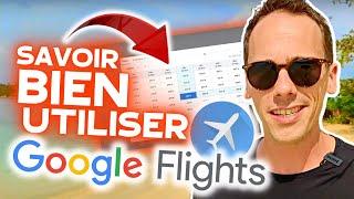 TUTORIEL ️ COMMENT BIEN UTILISER GOOGLE FLIGHTS & TROUVER LES MEILLEURS BILLETS D'AVIONS MOINS CHER