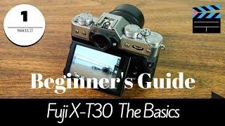 Basic Guide to Fuji X-T30 Camera for beginners