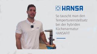 HANSAFIT Küchenarmatur - So tauscht man den Temperatureinstellsatz